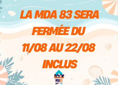 fermeture mda aout 2025 