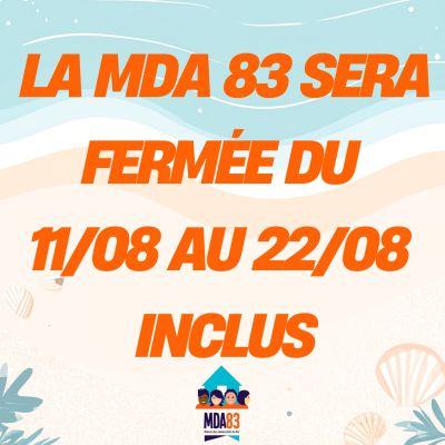 fermeture mda aout 2025 
