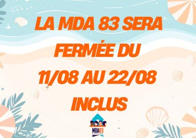 fermeture mda aout 2025 